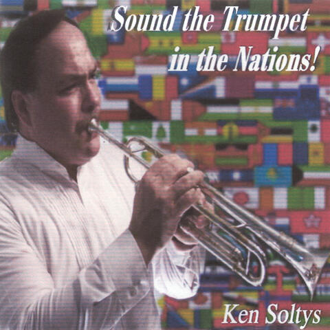 Sound the Trumpet in the Nations!