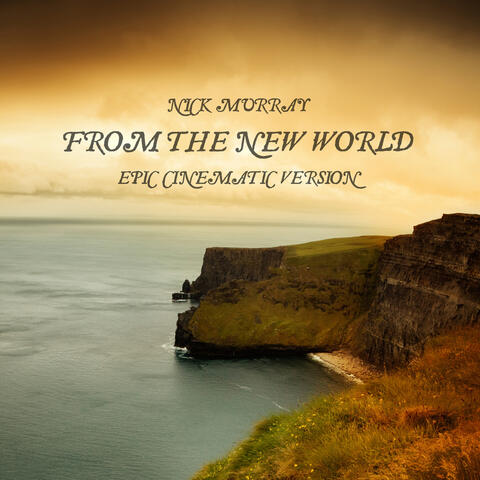 From the New World (Epic Cinematic Version) - Single