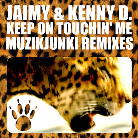 Keep On Touchin’ Me