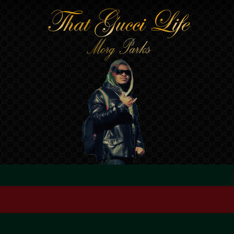 That Gucci Life - Single