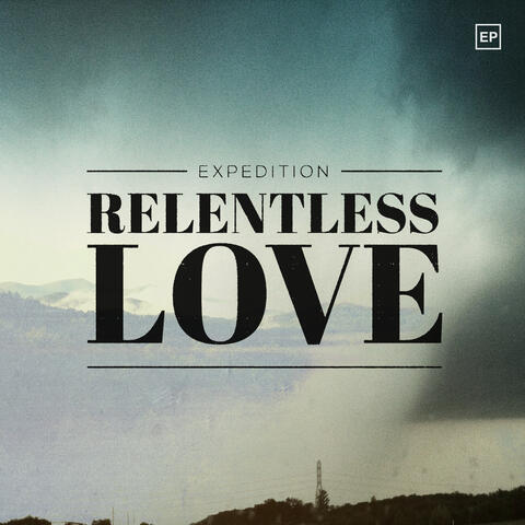 Relentless Love - EP