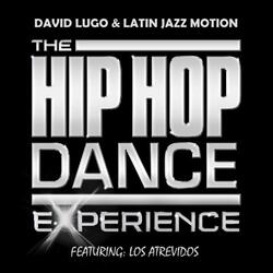 The Hip Hop Dance Experience (feat. Los Atrevidos)