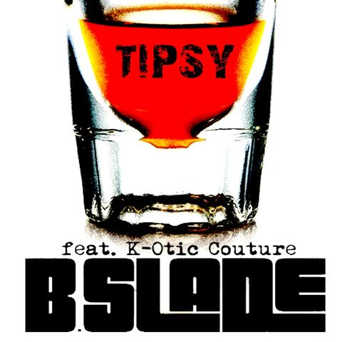 Tipsy (feat. K-Otic Couture) - Single