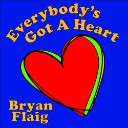 Everybody's Got a Heart
