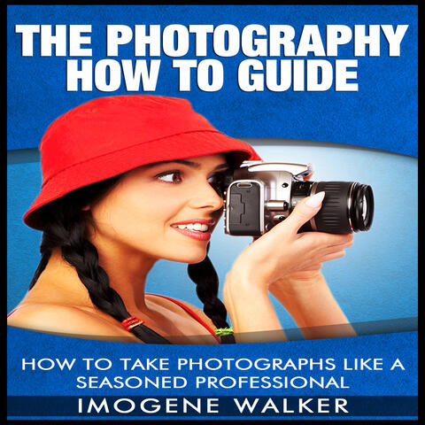 How to Take Photographs Like a Seasoned Professional - Single