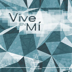 Vive en Mi