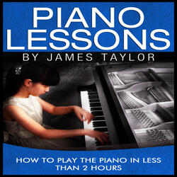 How to Play the Piano In Less Than 2 Hours, Pt. 3 of 5