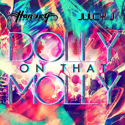 Dolly on that Molly (feat. Juicy J) [Radio Edit]