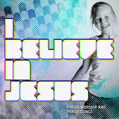 I Believe In Jesus