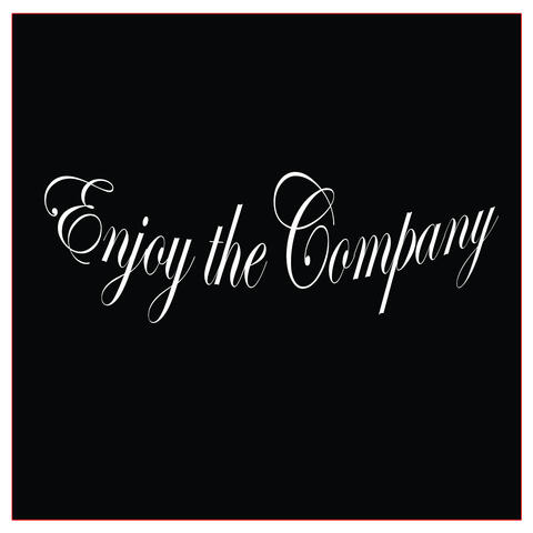 Enjoy the Company