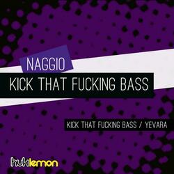 Kick That Fucking Bass