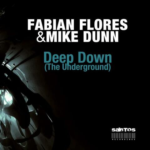 Deep Down (The Underground)