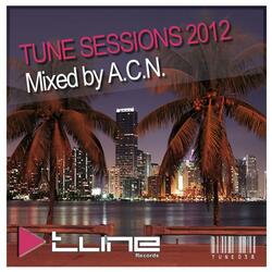 Tune Sessions 2012 Mixed by A.C.N.