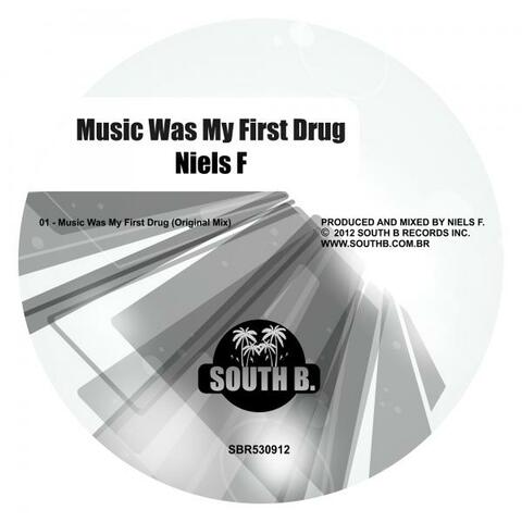 Music Was My First Drug