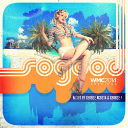 SOGOOD WMC 2014 Sessions Continuous Mix 1