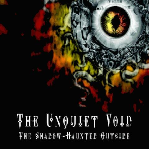 Unquiet Void