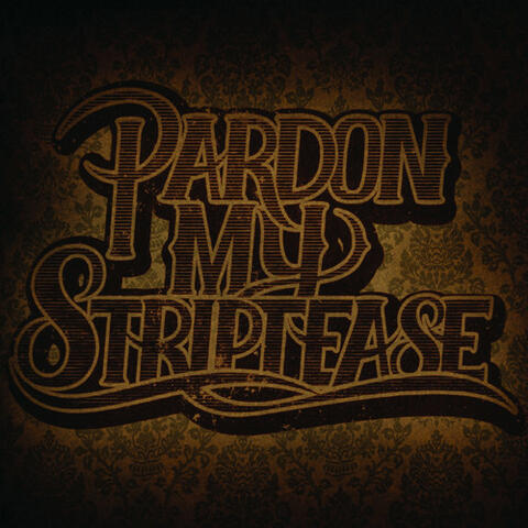 Pardon My Striptease EP