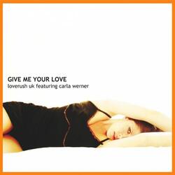 Give Me Your Love (feat. Carla Werner)