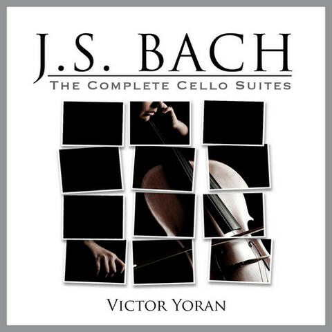 J.S. Bach: The Complete Cello Suites