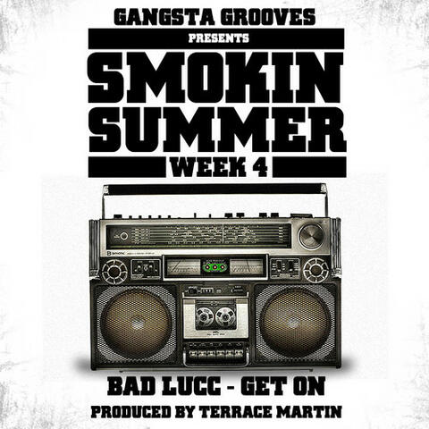 Gangsta Grooves presents: Smokin Summer Week 4
