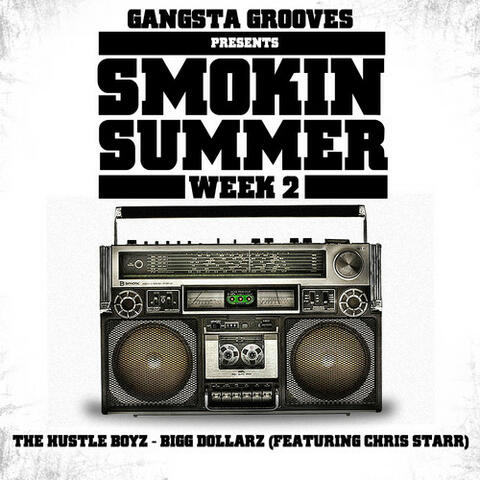 Gangsta Grooves presents: Smokin Summer Week 2