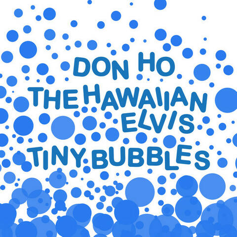 Tiny Bubbles - the Hawaiian Elvis