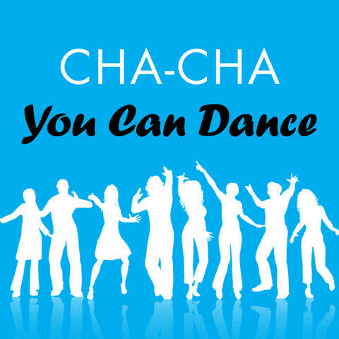 Cha-Cha: You Can Dance