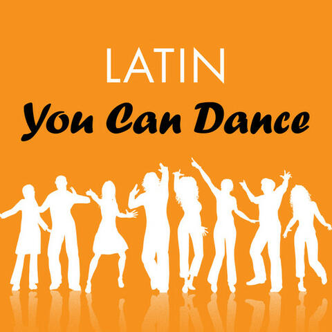 Latin: You Can Dance