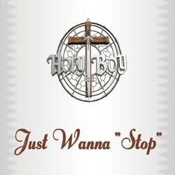 Just Wanna Stop