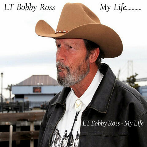 LT Bobby Ross - My Life