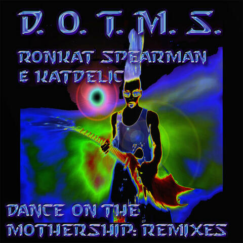 D.O.T.M.S. (Dance on the Mothership)