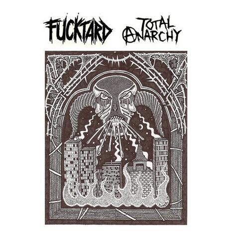 Fucktard, Total Anarchy