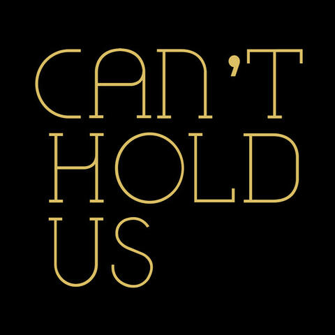 Can't Hold Us