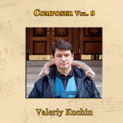 Composer Vol. 8: Valeriy Kuchin