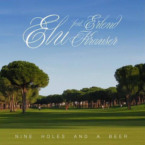 Nine Holes and a Beer (feat. Erlend Krauser) - Single