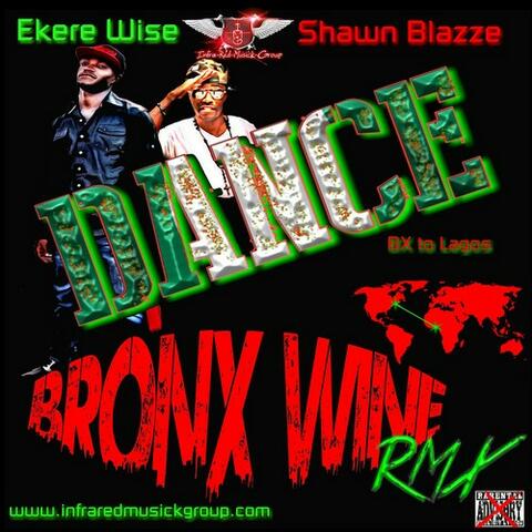 Dance Bronx Wine Remix