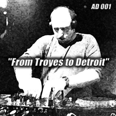 From Troyes To Detroit