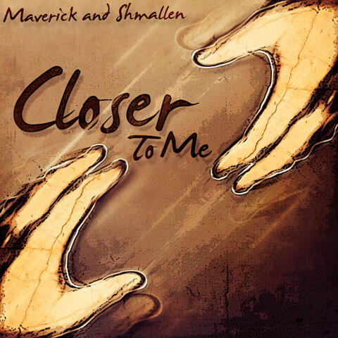 Closer to Me (feat. Shmallen) - Single