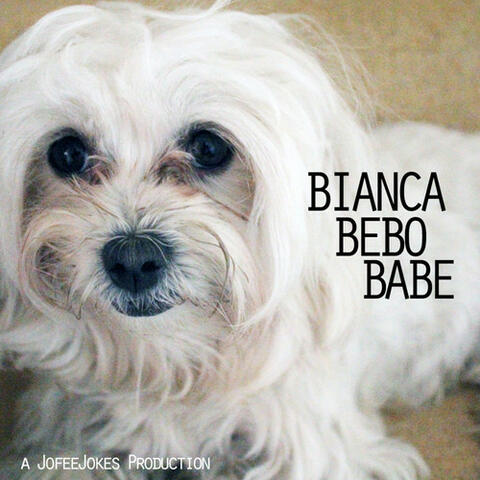 Bianca Bebo Babe - Single