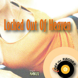 Locked out of Heaven