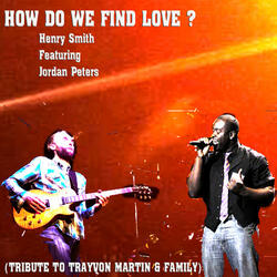 How Do We Find Love? (feat. Jordan Peters)