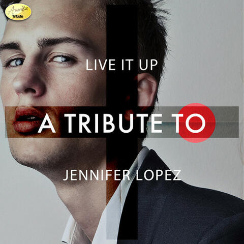Live It Up - A Tribute to Jennifer Lopez