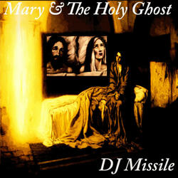 Mary & the Holy Ghost