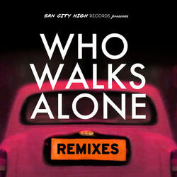 Who Walks Alone
