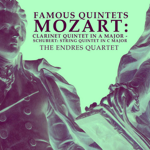 Mozart: Clarinet Quintet in A Major - Schubert: String Quintet in C Major