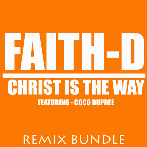 Christ Is the Way (Remix Bundle)
