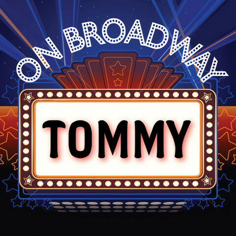 Tommy - On Broadway
