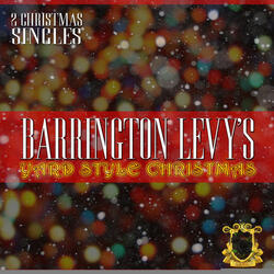 Barrington Levy's Yard Style Christmas 2