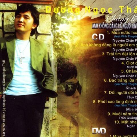 Chang Le. . . Anh Khong Dang La Nguoi Yeu Em