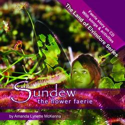 Sundew the Faerie - Natures Gifts - Part 4
